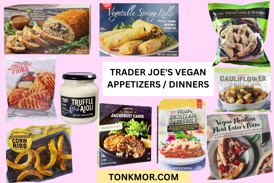 trader joe's vegan appetizer and trader joe's vegan dinner